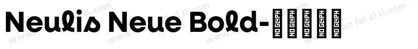 Neulis Neue Bold字体转换